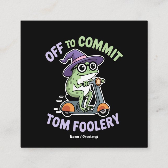 Av till Commit Tom Foolery Frog Funny Meme Fyrkantigt Visitkort (Framsida)