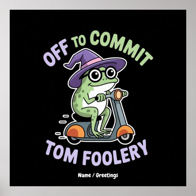 Av till Commit Tom Foolery Frog Funny Meme Poster (Framsidan)