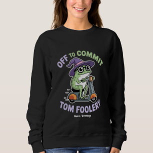 Av till Commit Tom Foolery Frog Funny Meme T Shirt