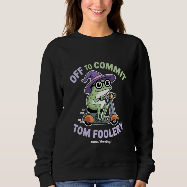 Av till Commit Tom Foolery Frog Funny Meme T Shirt (Framsida)