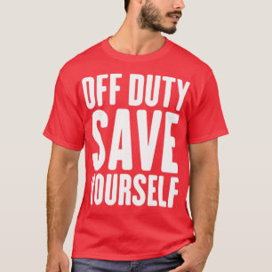 Av tjänst Spara Yourself Funny Police Fireman2 T Shirt