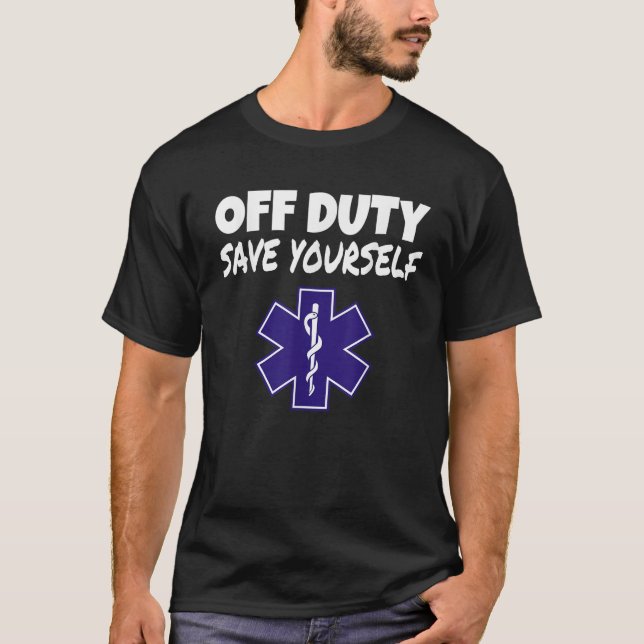 Av tjänstgöringsfri Spara Yourself Funny EMT EMS S T Shirt (Framsida)
