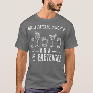 av Vuxen Daycare Director AKA The Bartender Funny T Shirt