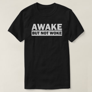 AVaken Not Woke | Fri Tal T Shirt