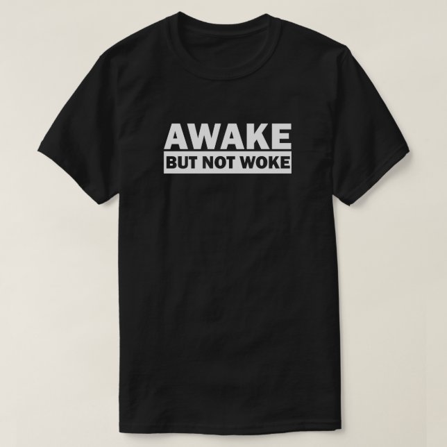 AVaken Not Woke | Fri Tal T-Shirt (Design framsida)