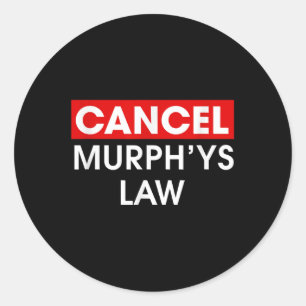 Avbryt annullering av Murphys Law Outfit Funny Law Runt Klistermärke