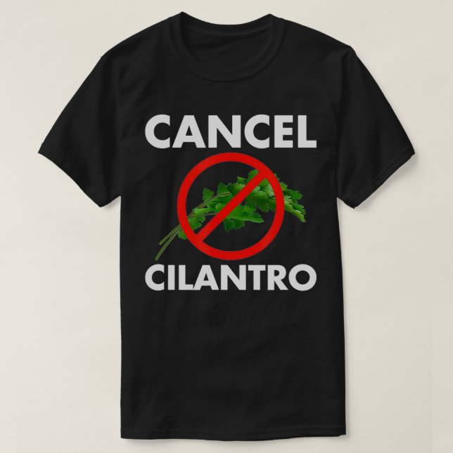 Avbryt Cilantro Funny Cilantro Haters Worst Herb E T Shirt (Design framsida)