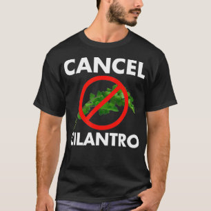 Avbryt Cilantro Funny Cilantro Haters Worst Herb E T Shirt
