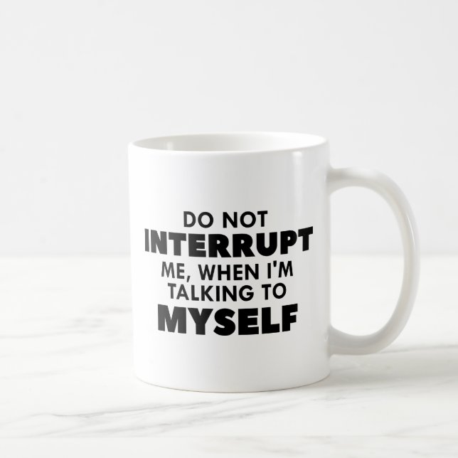 Avbryt mig inte kaffemugg (Höger)