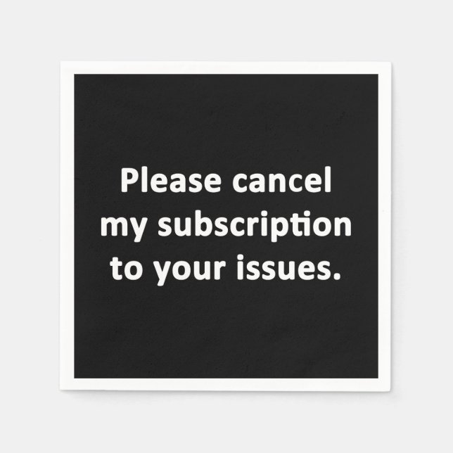 Avbryt min prenumeration på dina problem pappersservett (Framsidan)