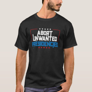Avbryt oönskade presidentval Roligt politiskt mots T Shirt