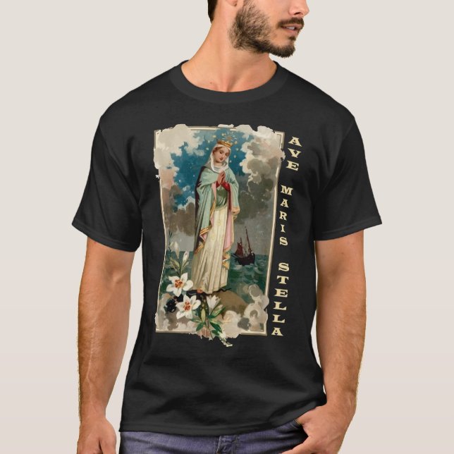 Ave Maris Stella Dam Blsed Mor Mary Latin Ca T Shirt (Framsida)
