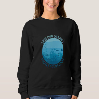 Ave Ours Oceans Protect Our Future Earth Planet Wa T Shirt