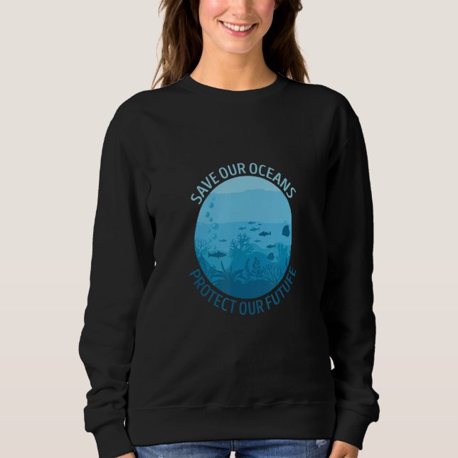Ave Ours Oceans Protect Our Future Earth Planet Wa T Shirt (Framsida)
