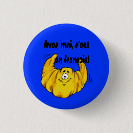 Avec moi, mest c'est en-français! knapp