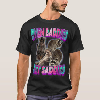 Även busar får ledsna Tvättbjörn Meme T Shirt