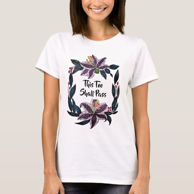 "Även detta ska passera" Watercolor Lily Wandeans Tee Shirt (Framsida)