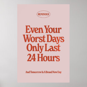 Även dina värsta dagar Poster bara de senaste 24 t