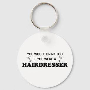 Även dryck - Hairdresser Nyckelring