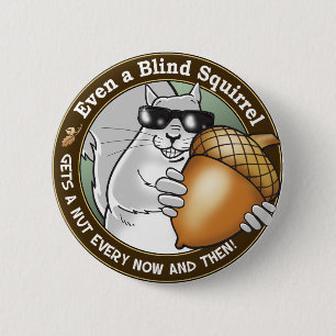 Även får en blind ekorre ett nöt varje nu & knapp