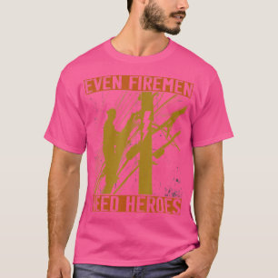 Även Firemen behöver Heroes Lineworking Powerline T Shirt