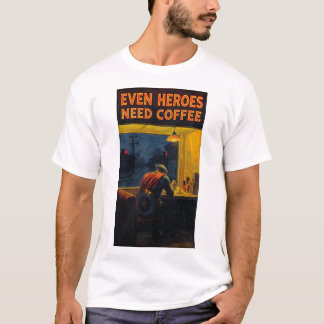 Även Hjältar Behöver Kaffe Historisk Konstmålning T Shirt