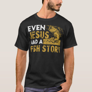 Även Jesus hade en fiskejsare. T Shirt
