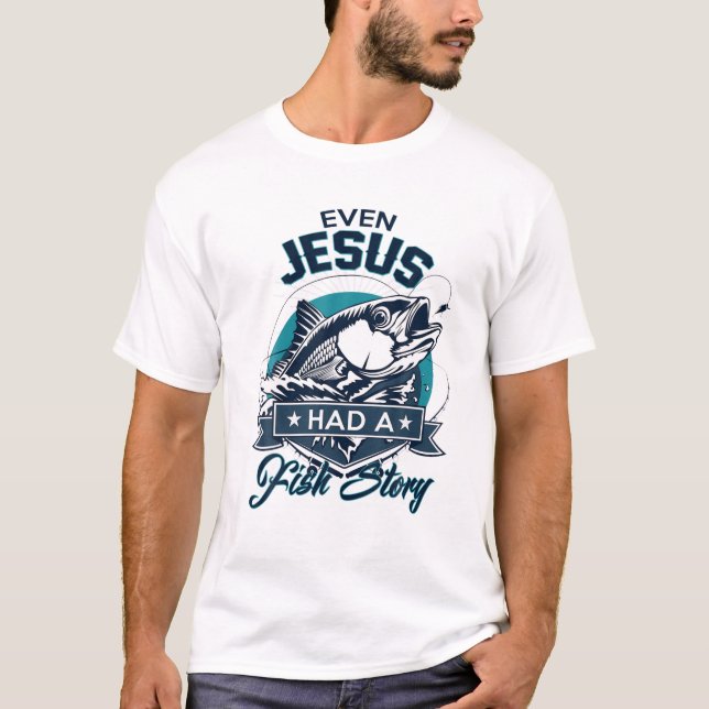 Även Jesus hade en fiskhistoria - Christian Kärlek T Shirt (Framsida)