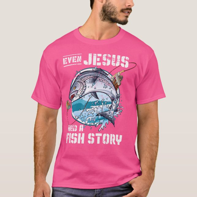 Även Jesus hade en fiskhistoria Jesus T Shirt (Framsida)