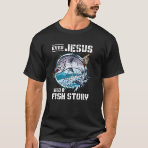 Även Jesus hade en fiskhistoria Jesus T Shirt