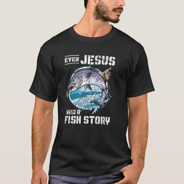 Även Jesus hade en fiskhistoria Jesus T Shirt (Framsida)