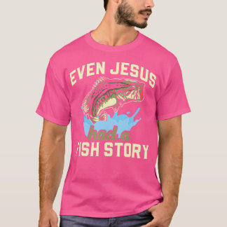 Även Jesus hade en kristen fiskeläring T Shirt