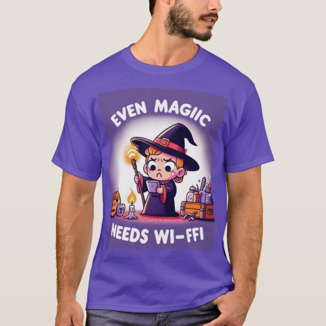 Även magi behöver wi-fi t shirt (Framsida)