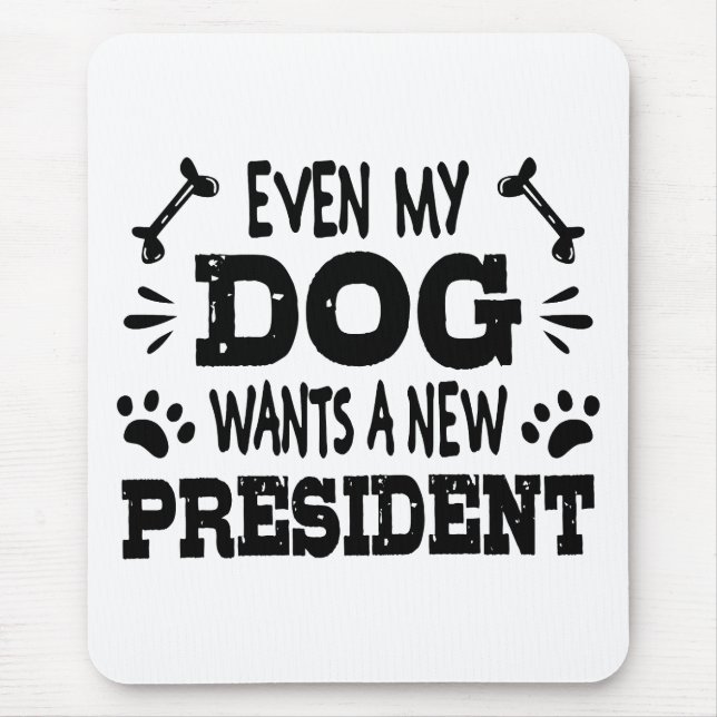 Även min hund vill ha en ny president musmatta (Framsidan)