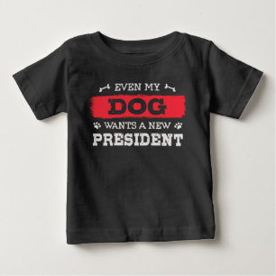 Även min hund vill ha en ny president t shirt
