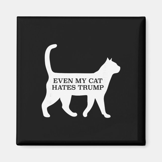 Även min katt hatar Trump  Magnet (Framsidan)