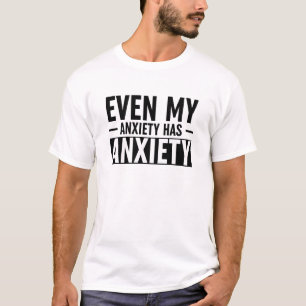 Även min oro har oro t shirt