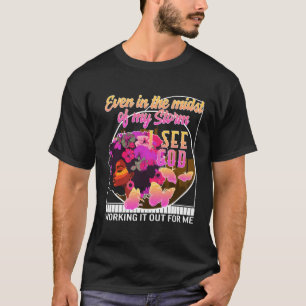 Även mitt i stormen ser Gud Bl T Shirt