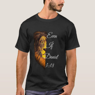 Även om Daniel 318 Bible Verse T Shirt