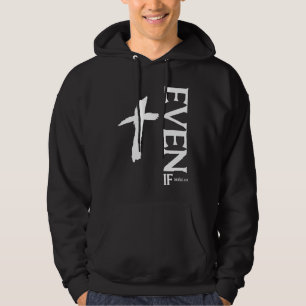 Även om Daniel 318 Tro Bibelvers Bibelcitat Hoodie