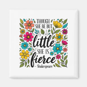 Även om hon är liten är hon vild Citat Flora Magnet