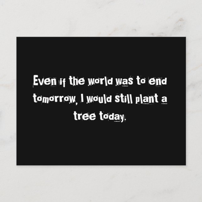 Även om världen skulle sluta i morgon.. vykort (Framsida)