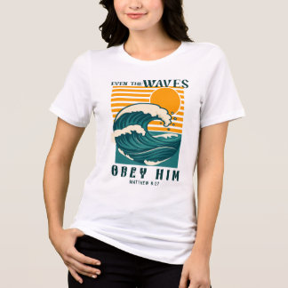 Även vågorna lyder Honom - Guds kraft och auktorit T Shirt