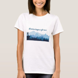 Äventyr börjar högerna nu med reseoffert t shirt