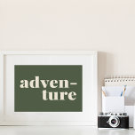Äventyr | Enkel inspirerande citattecken Grönt Poster<br><div class="desc">Denna enkla och snyggt väggkonst poster den inspirerande ord - Äventyr - i skogsbruk och vit modern,  minimalistisk grönt. Underbar presentidé för resande älskare,  utforskare och äventyr-sökande.</div>