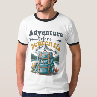 Äventyr före demens - lustig camping t shirt