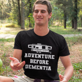 Äventyr före dementia Funny Camping Gift T Shirt