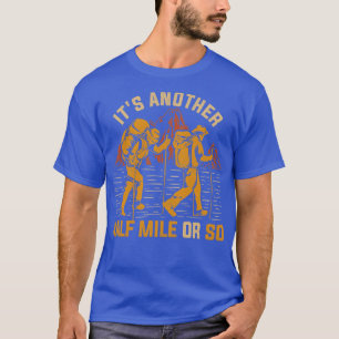 Äventyr Hike Älskare Exdoor Funny Hiker Natature H T Shirt