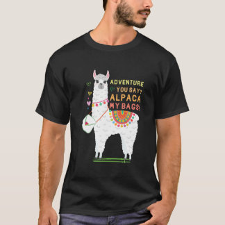 Äventyr säger du? Alpaca My Bags Cute Funny Trave T Shirt