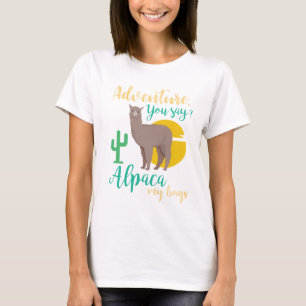 Äventyra dig något att säga? Min Alpaca hänger T-shirt